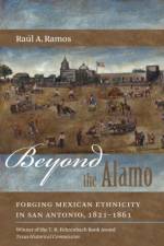 Beyond the Alamo af Raul A. Ramos