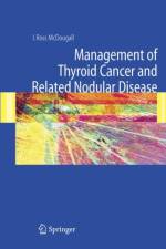 Management of Thyroid Cancer and Related Nodular Disease af I. Ross McDougall