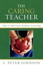 The Caring Teacher af Peter L. Johnson