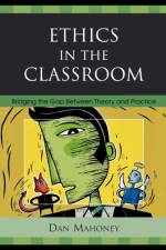 Ethics in the Classroom af Dan Mahoney