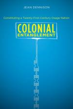 Colonial Entanglement af Jean Dennison