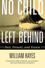 No Child Left Behind af William Hayes