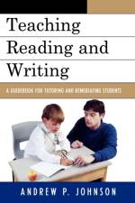 Teaching Reading and Writing af Andrew P. Johnson