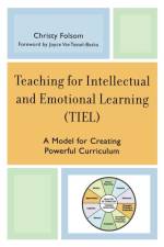 Teaching for Intellectual and Emotional Learning (TIEL) af Christy Folsom