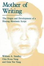 Mother of Writing af William A. Smalley