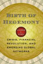 Birth of Hegemony af Andrew C. Sobel