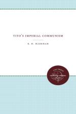 Tito's Imperial Communism af Reuben Henry Markham