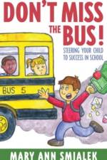 Don't Miss the Bus! af Mary Ann Smialek