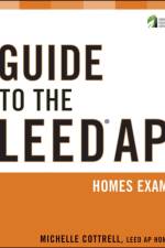 Guide to the LEED AP Homes Exam af Michelle Cottrell