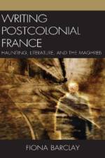 Writing Postcolonial France af Fiona Barclay