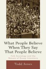 What People Believe When They Say That People Believe af Todd Jones