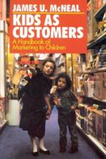 Kids as Customers af James U. McNeal