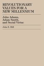 Revolutionary Values for a New Millennium af John E. Hill