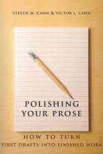 Polishing Your Prose af Steven Cahn