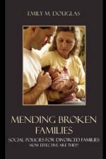 Mending Broken Families af Emily M. Douglas
