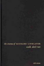 The Cinema of Richard Linklater af Rob Stone