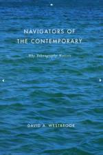 Navigators of the Contemporary af David A. Westbrook