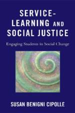 Service-Learning and Social Justice af Susan Benigni Cipolle