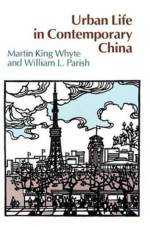 Urban Life in Contemporary China af Martin King Whyte