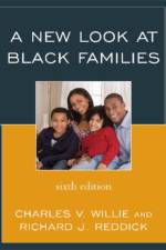 A New Look at Black Families af Charles V. Willie