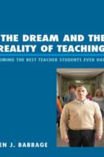 The Dream and the Reality of Teaching af Keen J. Babbage