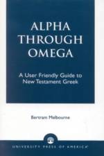 Alpha Through Omega af Bertram Melbourne