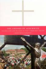 The Crosses of Auschwitz af Genevieve Zubrzycki