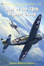 Aces of the 78th Fighter Group af Thomas McKelvey Cleaver