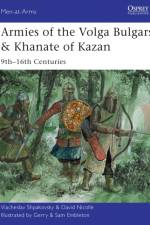 Armies of the Volga Bulgars & Khanate of Kazan af Viacheslav Shpakovsky