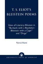 T.S. Eliot's Bleistein Poems af Patricia Sloane