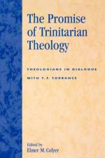 The Promise of Trinitarian Theology af Elmer M. Colyer