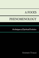 A Fool's Phenomenology af Stephen Tyman