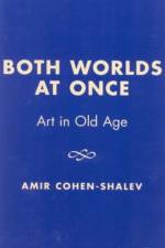 Both Worlds at Once af Amir Cohen-Shalev