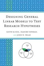 Designing General Linear Models to Test Research Hypotheses af Keith McNeil
