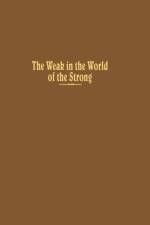 The Weak in the World of the Strong af Robert L. Rothstein