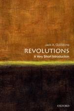 Revolutions af Jack A. (Virginia E. and John T. Hazel Jr. Professor of Public Policy and Director of the Center for Global Policy Goldstone