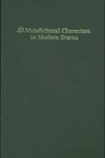 Metafictional Characters in Modern Drama af June Schlueter