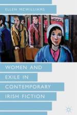 Women and Exile in Contemporary Irish Fiction af Ellen McWilliams