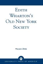 Edith Wharton's Old New York Society af Maryann Zihala