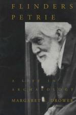 Flinders Petrie af Margaret S. Drower
