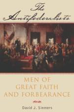 The Antifederalists af David Siemers