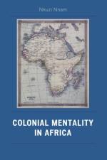 Colonial Mentality in Africa af Nkuzi Michael Nnam