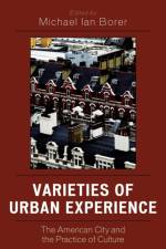 Varieties of Urban Experience