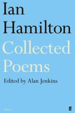 Ian Hamilton Collected Poems af Alan (Asst editor Jenkins