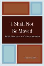 I Shall Not Be Moved af Terriel R. Byrd