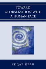 Toward Globalization with a Human Face af Edgar Krau