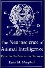 The Neuroscience of Animal Intelligence af Euan Macphail