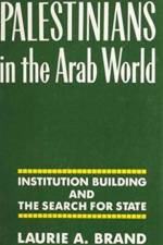 Palestinians in the Arab World af Laurie Brand