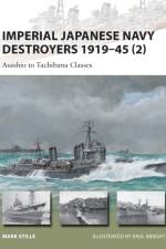 Imperial Japanese Navy Destroyers 1919–45 (2) af Mark (Author) Stille