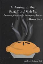 As American as Mom, Baseball and Apple Pie af Linda J. Holland-Toll